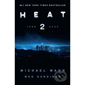 Heat 2 - Michael Mann, Meg Gardiner