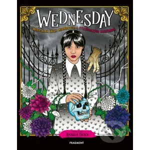 Wednesday: Neoficiálna kniha morbídnych a strašidelných maľovaniek - Amanda Brack