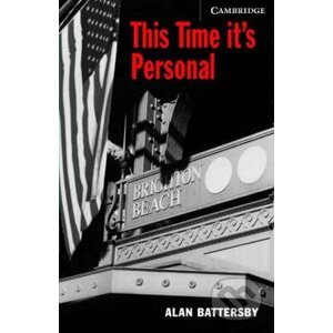 Cambridge English Readers 6 Advanced: This Time It´s Personal +CD3 - Alan Battersby