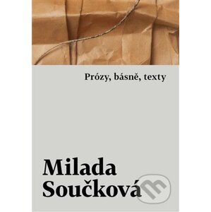 Prózy, básně, texty - Milada Součková
