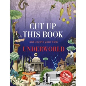 Cut Up This Book and Create Your Own Underworld - Eliza Scott, Marta Costa Planas (Ilustrátor)