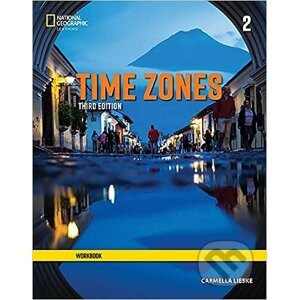 Time Zones 2: Workbook, 3rd Edition - National Geographic Society