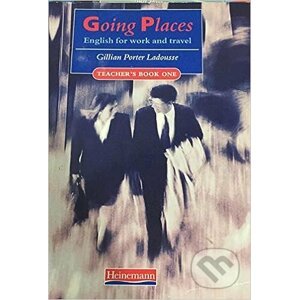 Going Places 1: Teacher's Book - Gillian Porter Ladousse