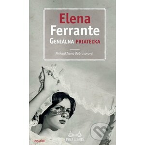 Geniálna priateľka - Elena Ferrante