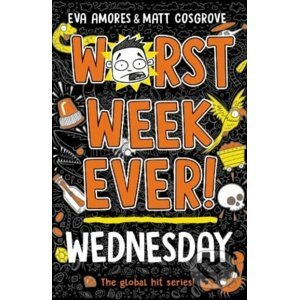 Worst Week Ever! Wednesday - Eva Amores, Matt Cosgrove