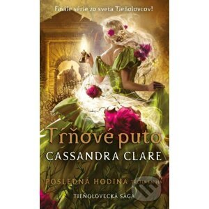 Tŕňové puto (Posledná hodina 3) - Cassandra Clare