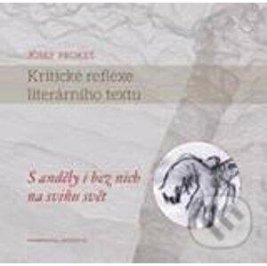 Kritické reflexe literárního textu - Josef Prokeš