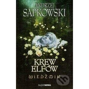 Wiedzmin: Krew elfow - Andrzej Sapkowski