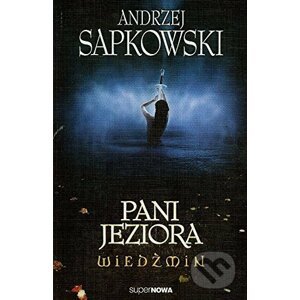 Wiedzmin: Pani Jeziora - Andrzej Sapkowski