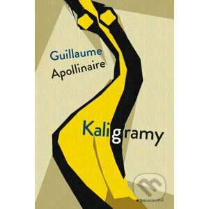 E-kniha Kaligramy - Guillaume Apollinaire