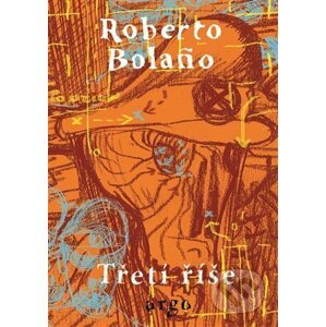 E-kniha Třetí říše - Roberto Bolaño