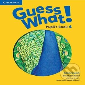 Guess What! 4 Pupil's Book British English - Cambridge University Press