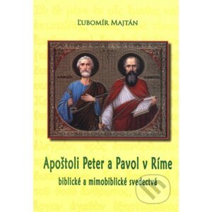 Apoštoli Peter a Pavol v Ríme - Ľubomír Majtán