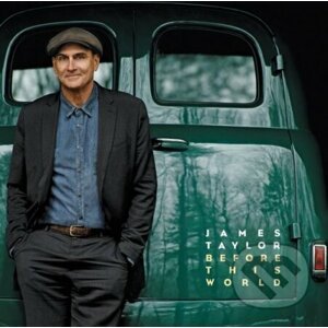 James Taylor: Before This World - James Taylor