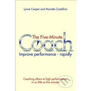 The Five Minute Coach - Lynne Cooper, Mariette Castellino