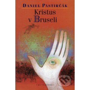 Kristus v Bruseli - Daniel Pastirčák