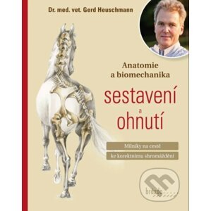 Anatomie a biomechanika sestavení a ohnutí - Gerhard Heuschmann