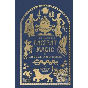 Ancient Magic in Greece and Rome - Philip Matyszak