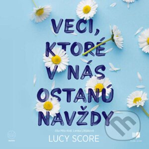 Veci, ktoré v nás ostanú navždy - Lucy Score