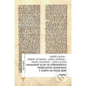 Kenaanské glosy ve středověkých hebrejských rukopisech s vazbou na české země - Robert Dittmann a kolektív
