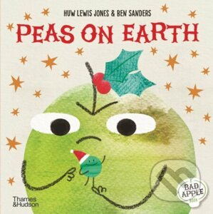 Peas on Earth (Bad Apple) - Huw Lewis-Jones, Ben Sanders (Ilustrátor)