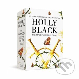 The Modern Faerie Tales Trilogy - Holly Black