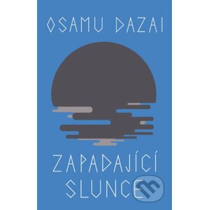 Zapadající slunce - Osamu Dazai