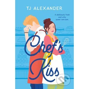 Chef's Kiss - T. J. Alexander
