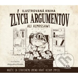 Ilustrovaná kniha zlých argumentov - Ali Almossawi