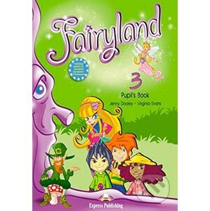 Fairyland 3: Pupil's book +CD+CERT* - Virginia Evans,Jenny Dooley