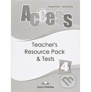 Access 4: Teacher´s Resource Pack & Tests - Virginia Evans, Jenny Dooley