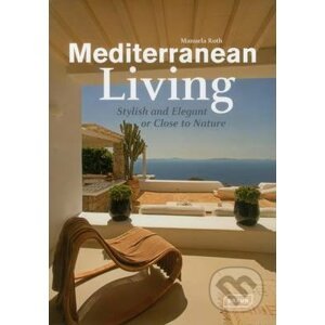Mediterranean Living - Manuela Roth