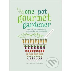 The One-Pot Gourmet Gardener - Cinead McTernan