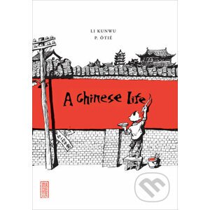 A Chinese Life - Phillipe Otie, Li Kunwu