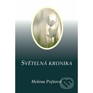 Světelná kronika - Helena Pejšová