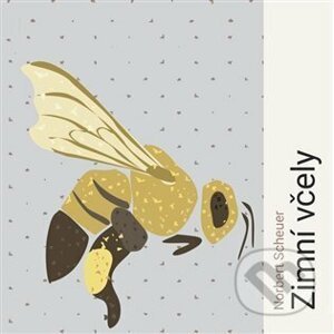 Zimní včely - Norbert Scheuer