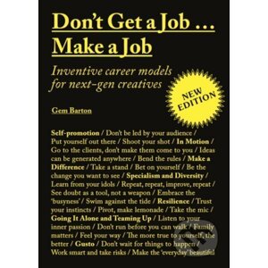 Don't Get a Job... Make a Job - Gem Barton