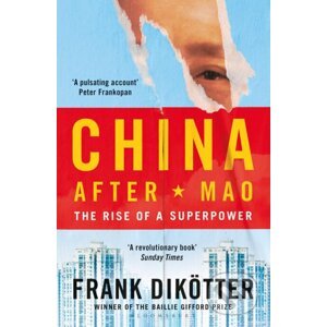 China After Mao - Frank Dikoetter