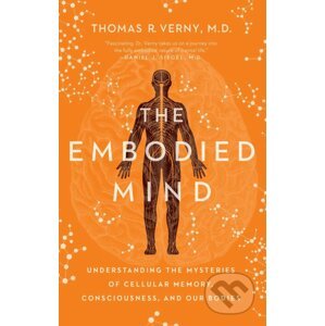 The Embodied Mind - Thomas R. Verny