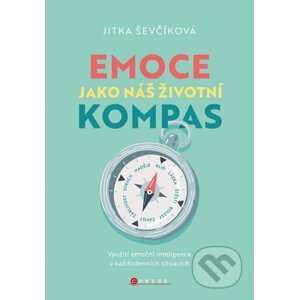 Emoce jako náš životní kompas - Jitka Ševčíková