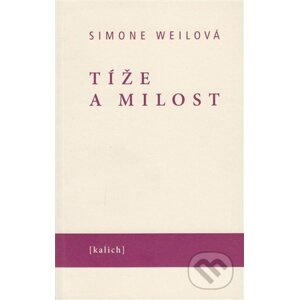 Tíže a milost - Simone Weil