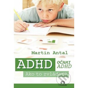 ADHD očami ADHD - Martin Antal