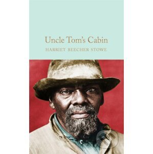 Uncle Tom's Cabin - Harriet Beecher Stowe