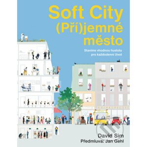 Soft City (Pří)jemné město - David Sim