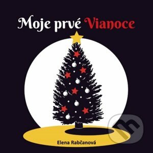 Moje prvé Vianoce - Elena Rabčanová