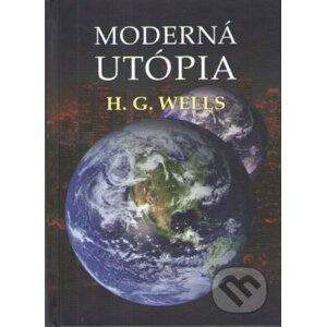 Moderná utópia - H. G. Wells
