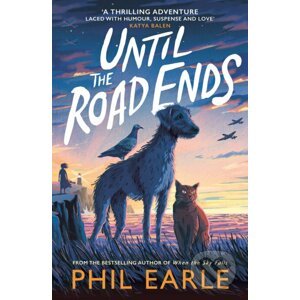Until the Road Ends - Phil Earle