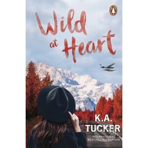 Wild at Heart - K.A. Tucker