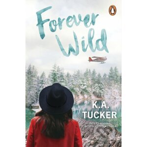 Forever Wild - K.A. Tucker