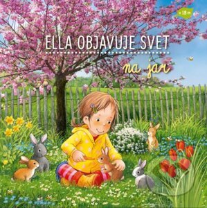 Ella objavuje svet: Na jar - Sandra Grimm, Katja Senner (Ilustrátor)